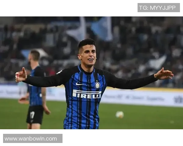 国米积极推进坎塞洛租借谈判力争尽快达成协议避免竞争